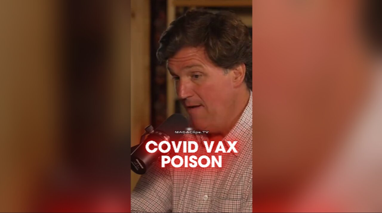 Tucker Carlson: The Vaccine Destroyed People I Know - 8/13/24