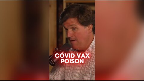 Tucker Carlson: The Vaccine Destroyed People I Know - 8/13/24