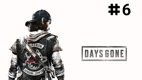 DAYS GONE Part 6 Gameplay Walkthrough - HOW SARAH _ DEACON MET (Full Game) Gameplay#5