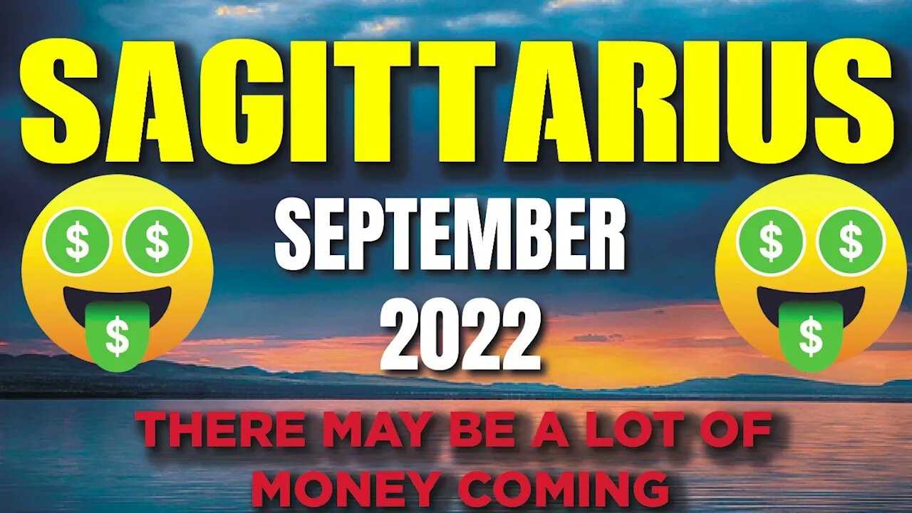 Sagittarius ♐ 🤑🤑 THERE MAY BE A LOT OF MONEY COMING 🤑🤑SEPTEMBER 2022 ♐ Sagittarius tarot ♐