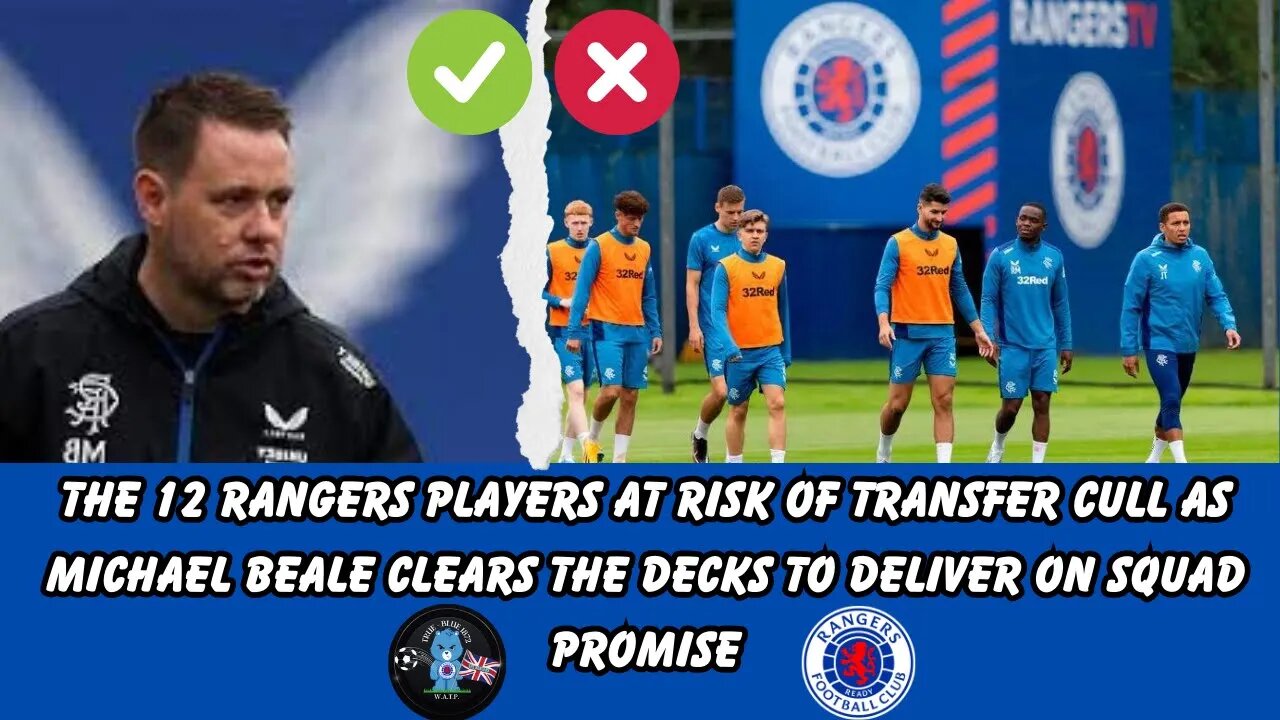 Rangers fc 12 Rangers players at risk of transfer cull as Michael Beale clears the decks.