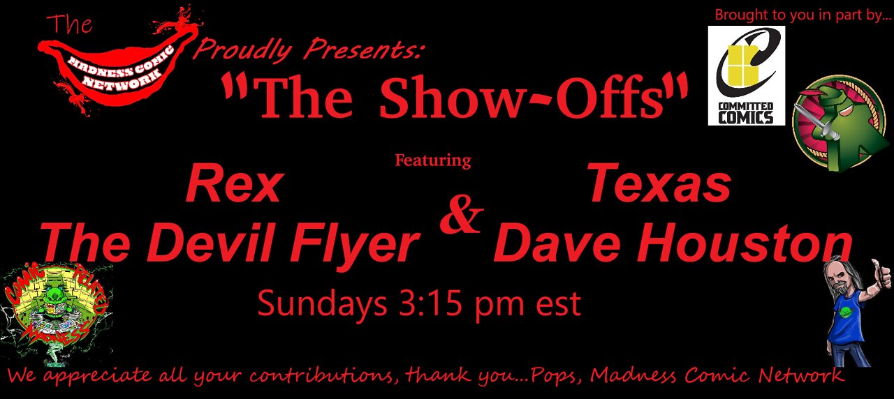 The Show-Offs!! Featuring Rex "The Devil Flyer" & Texas Dave Houston E6