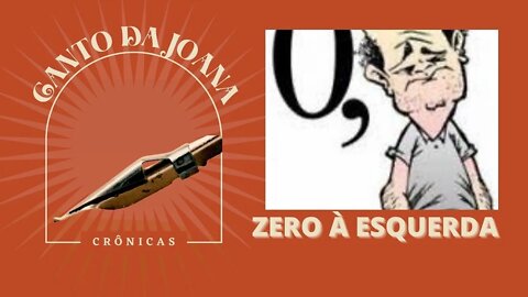 ZERO À ESQUERDA