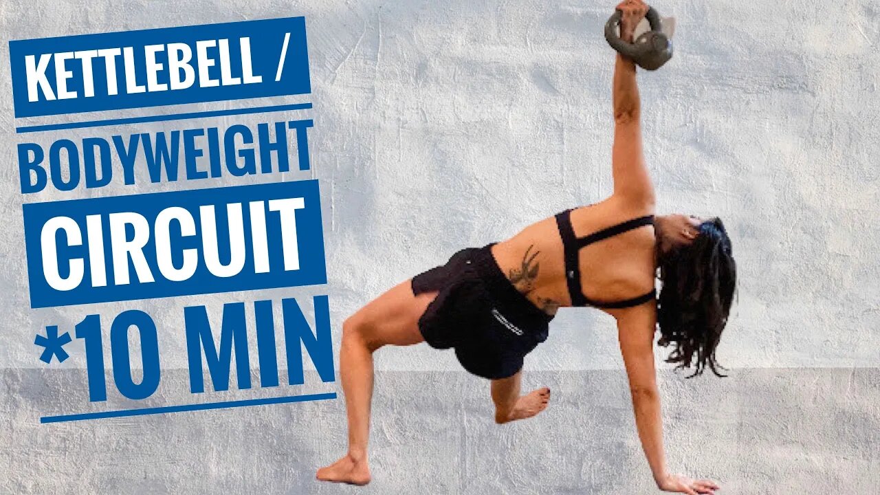 KETTLEBELL/ BODYWEIGHT 10 MIN CIRCUIT 💪🏼