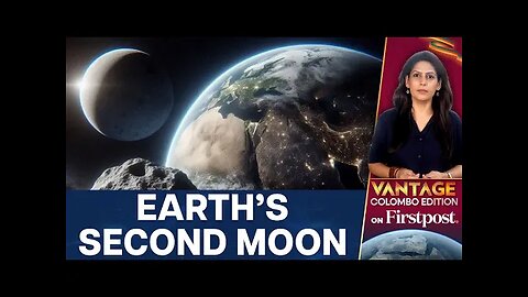 Earth to Get a Second Moon. Here’s Why | Vantage with Palki Sharma