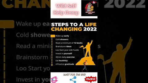 🔥Steps to a life changing 2022🔥#shorts🔥#wildselfhelpgroup🔥11 July 2022🔥