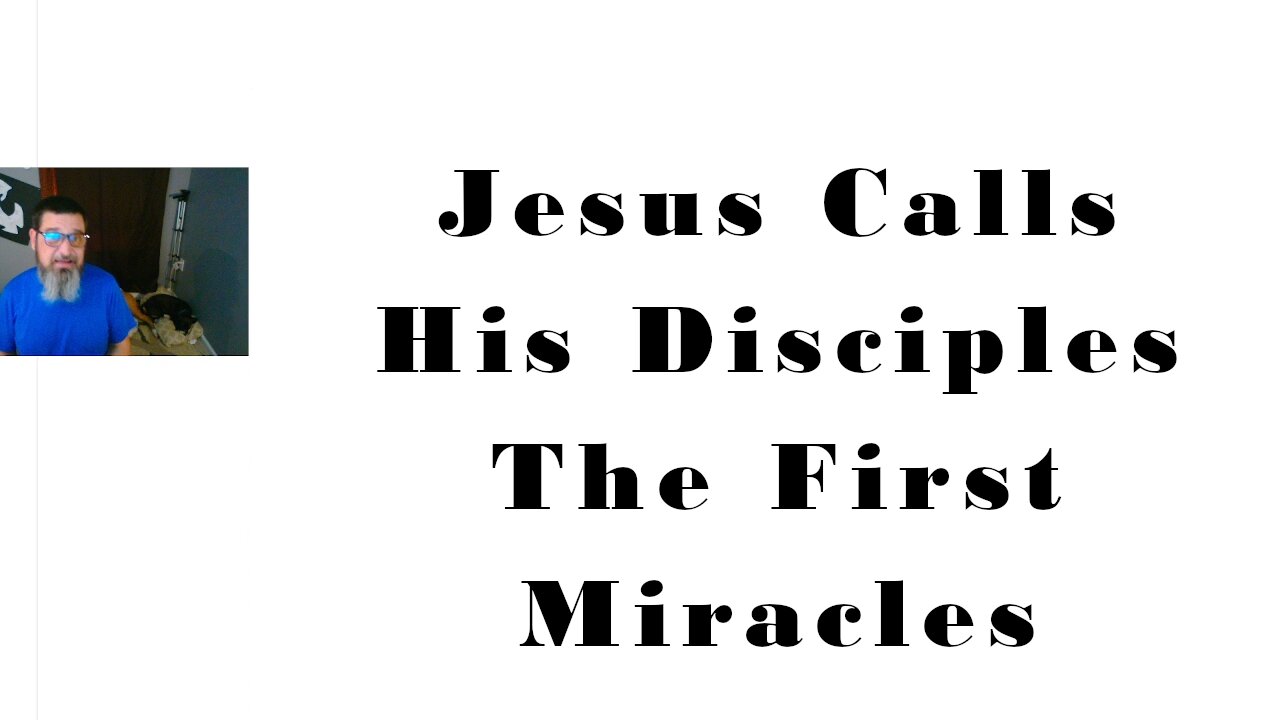 Jesus Calls The Disciples, First Miracles (Matthew Mark Luke John)