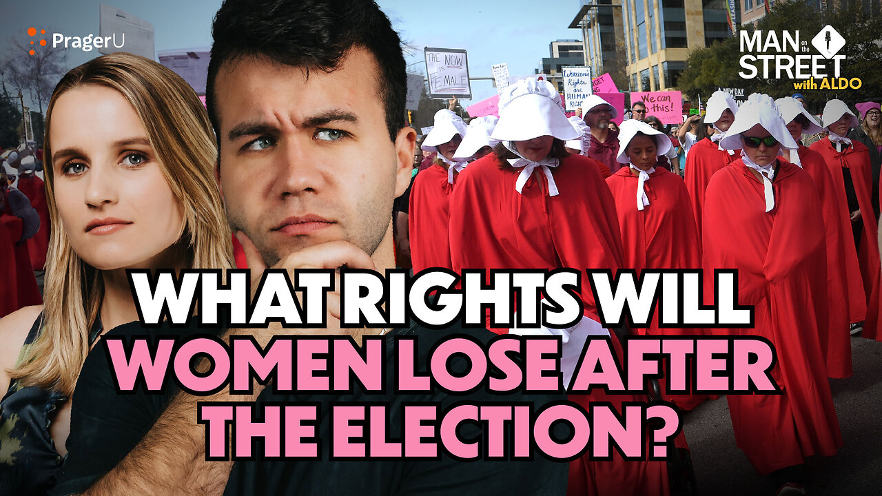 What Rights Will Women Lose after the Election? | Man on the Street | PragerU