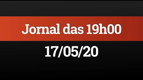 AO VIVO (17/05) - A volta do caso Queiroz, atualizações da pandemia e muito mais