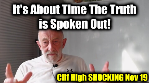 Clif High SHOCKING - It's About Time The Truth is Spoken Out (Nov 19)