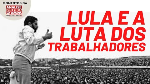 A importância da candidatura de Lula para a luta revolucionária | Momentos Análise Política