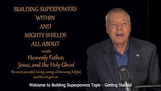 Building Superpowers Topic - Getting started