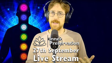 Chakra Meditation - Sept 27Th Inner Preservation - Live Talk & Meditation Session