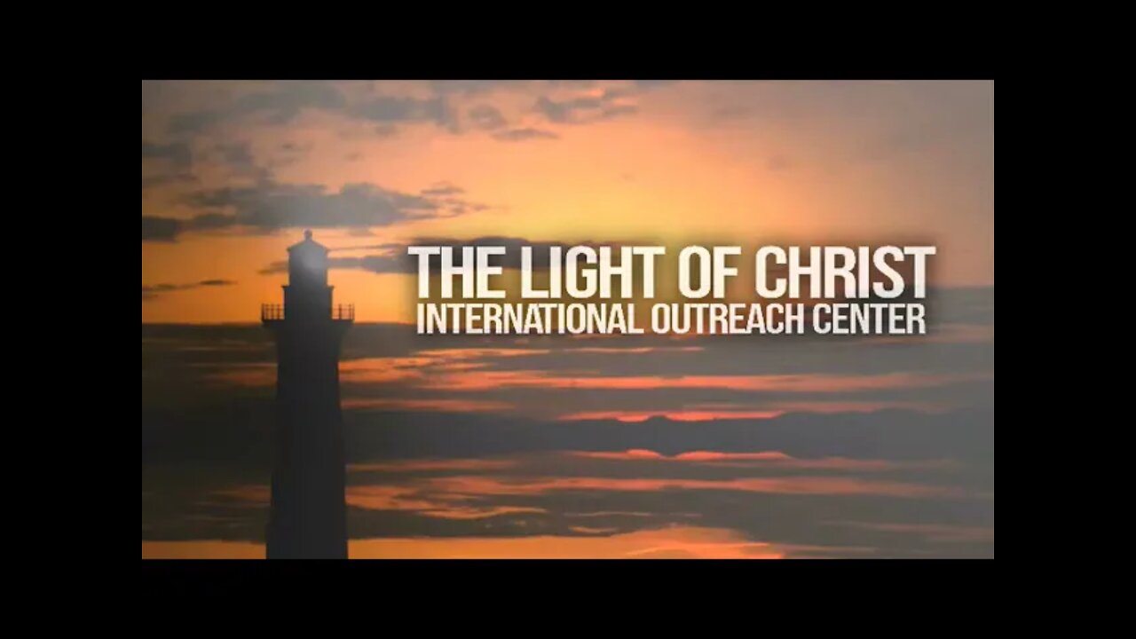 The Light Of Christ International Outreach Center - Live Stream -8/18/2021 - Training For Reigning!