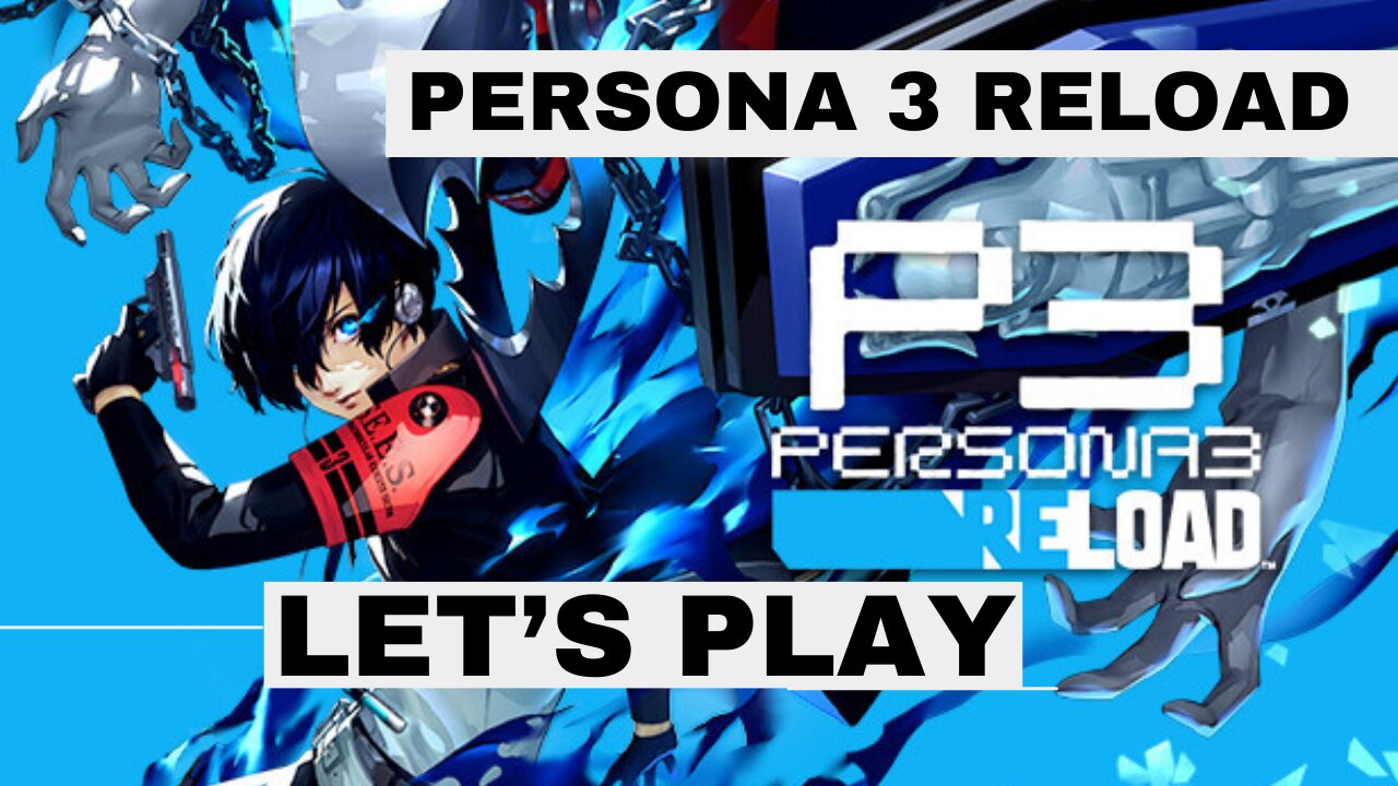 Persona 3 Reload Playthrough The Beginning - EP 1