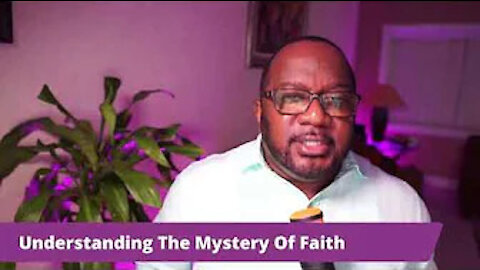 Understanding The Mystery Of Faith