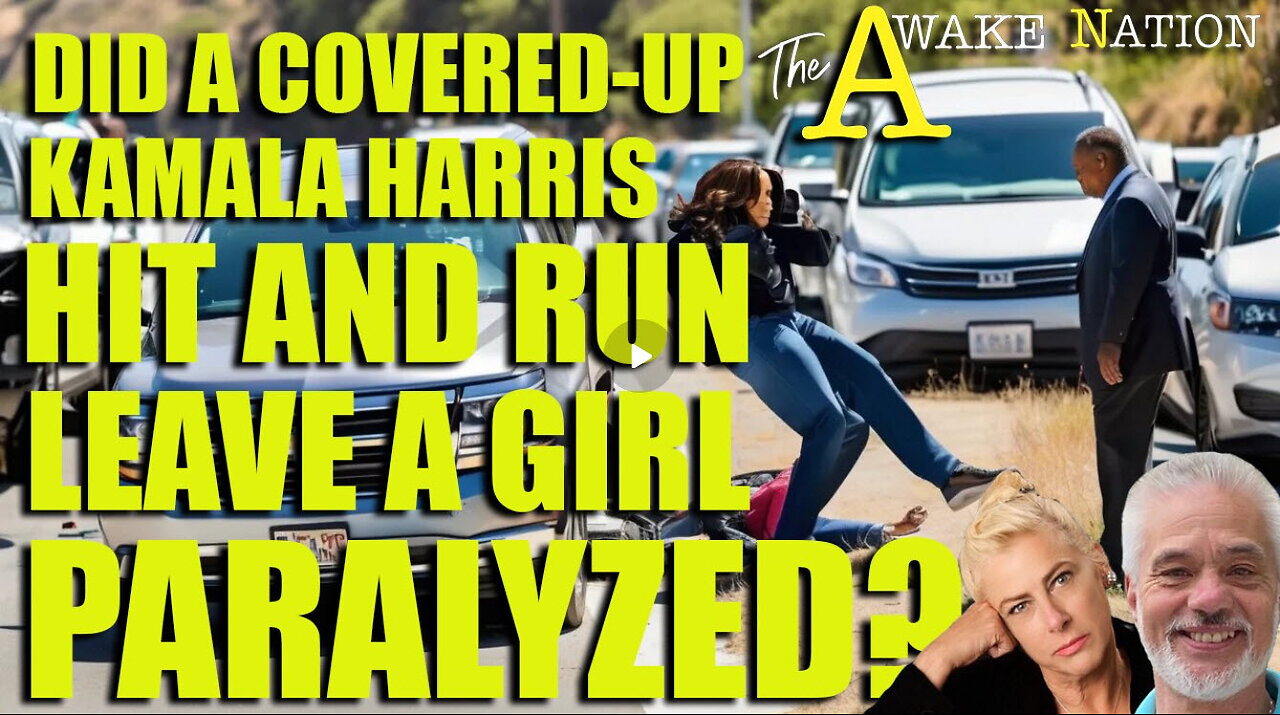 The Awake Nation 09.06.2024 Did A Covered-Up Kamala Harris Hit And Run Leave A Girl Paralyzed?