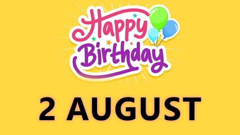 Happy Birthday to all who have Birthday on 2 August - Birthday Wish From Birthday Bash