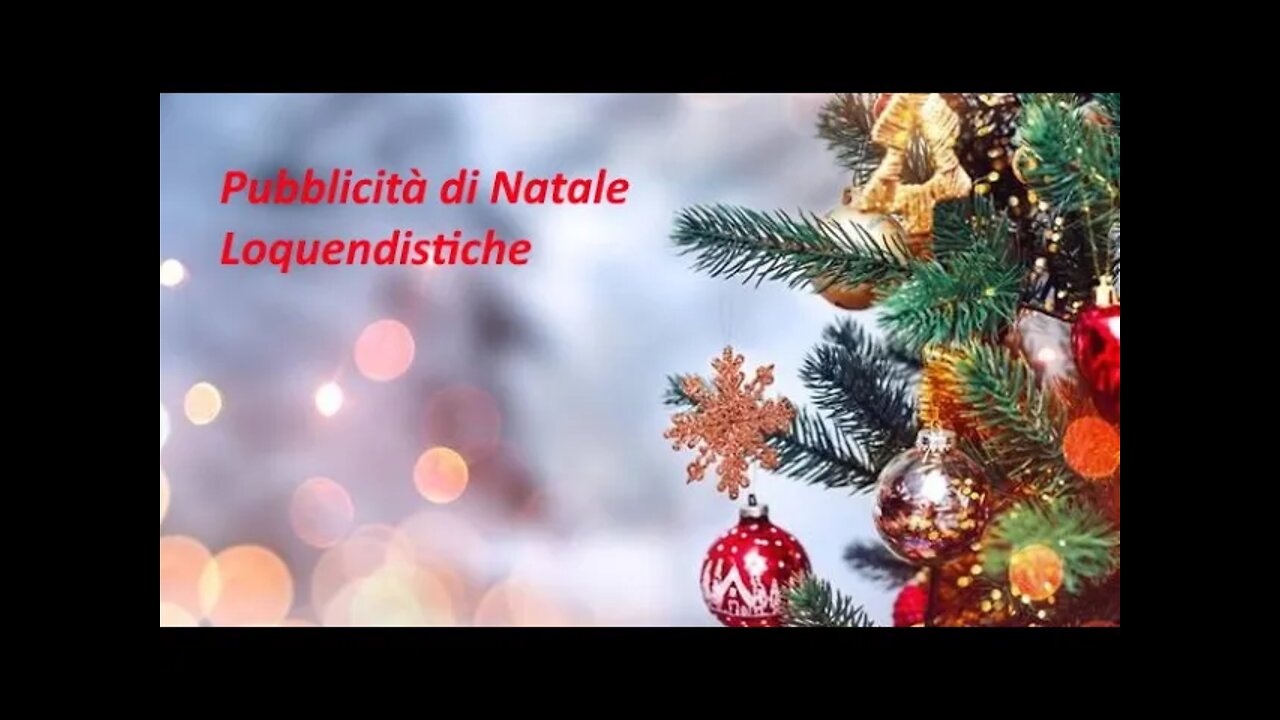 pubblicità loquendistiche e natalizie.