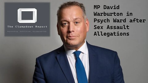 MP David Warburton in Psych Ward after Allegations