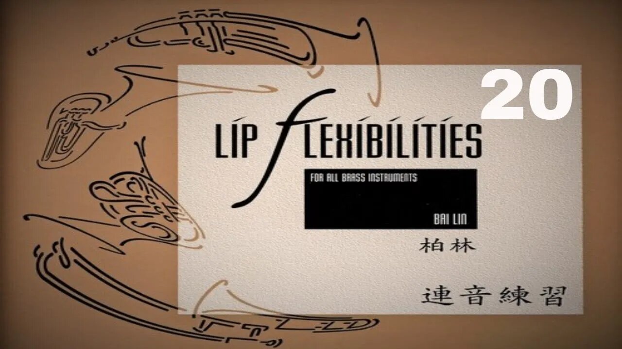 🎺🎺🎺 Bai Lin - Lip Flexibility for Trumpet Section 04 - 20 [TRUMPET METHOD]