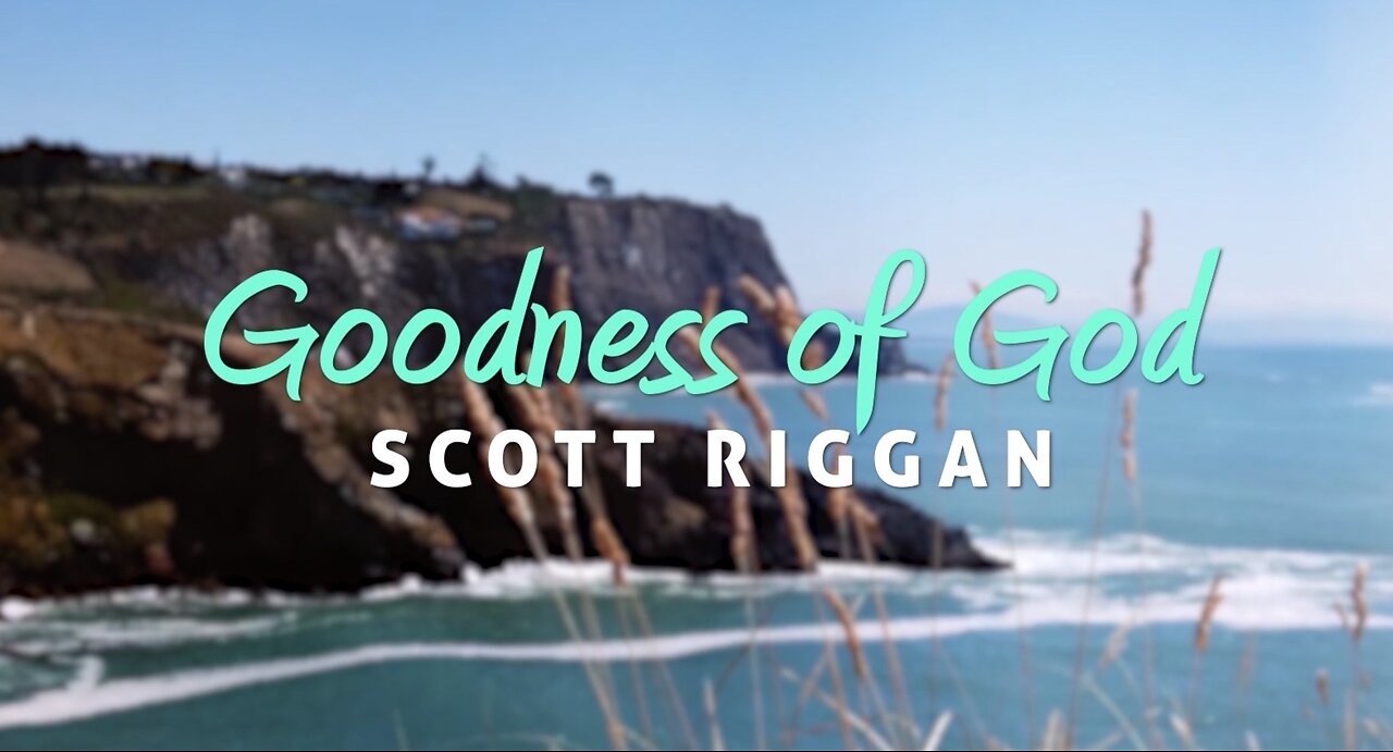 Scott Riggan -"Goodness of God" (cover) Lyric Video