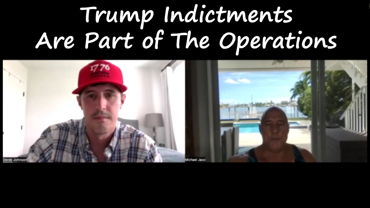 Trump Indictments Are Part of The Operations with Derek Johnson.