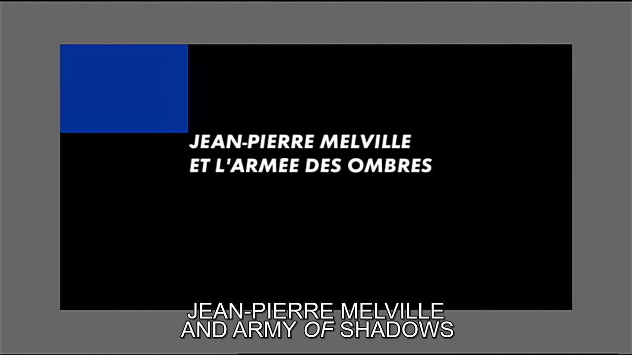 Jean-Pierre Melville and Army of Shadows