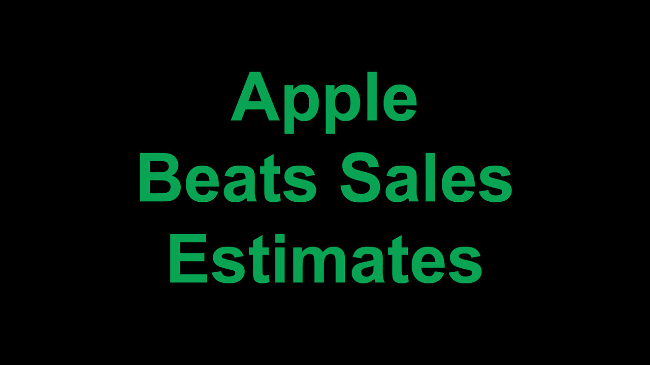 Apple Beats Sales Estimates