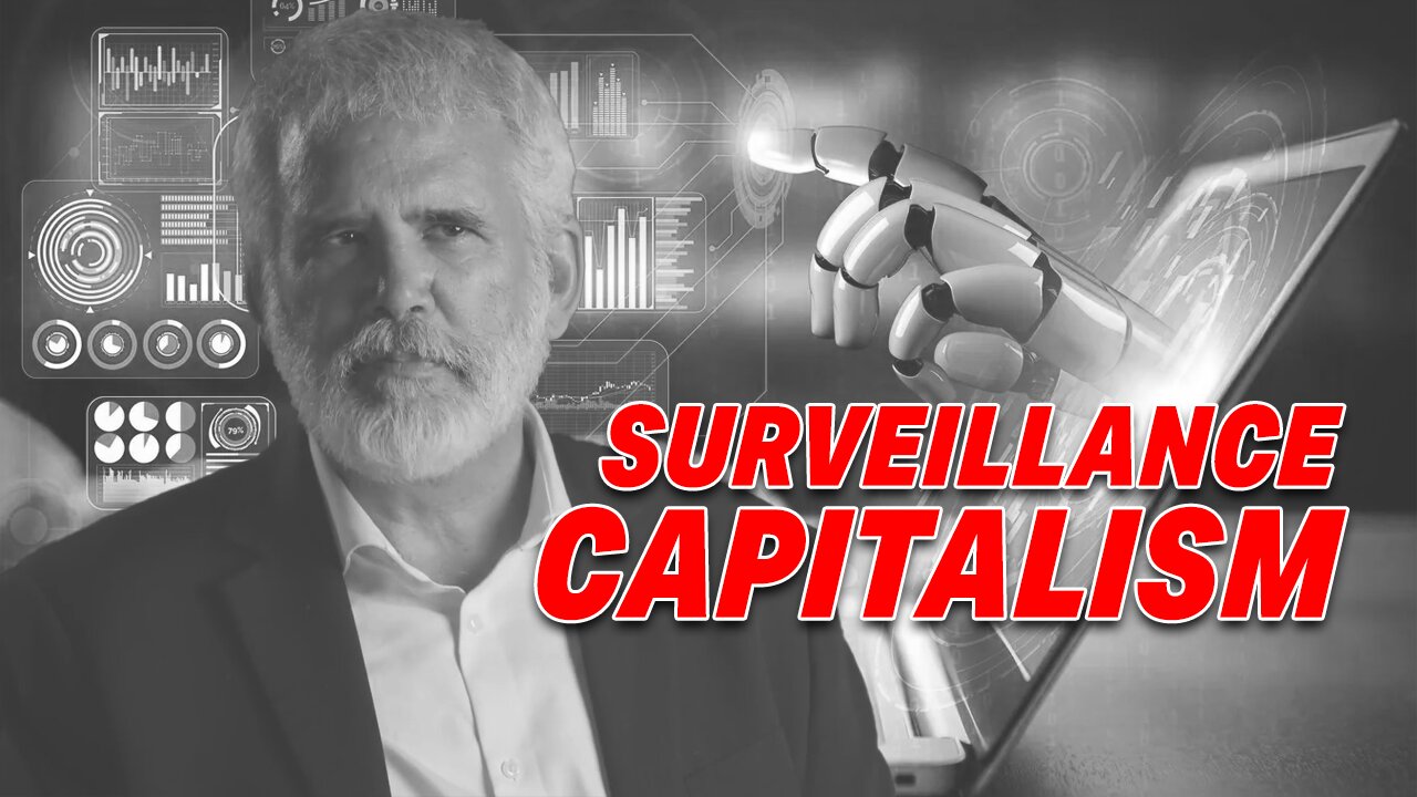 SURVEILLANCE CAPITALISM: DR. MALONE EXPLAINS ITS ROLE IN SILICON VALLEY'S BUSINESS STRATEGY