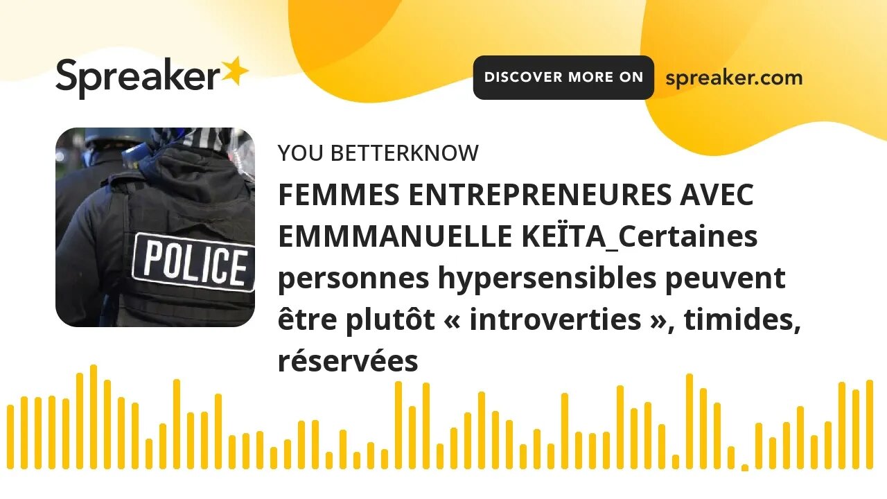 FEMMES ENTREPRENEURES AVEC EMMMANUELLE KEÏTA_Certaines personnes hypersensibles peuvent être plutôt