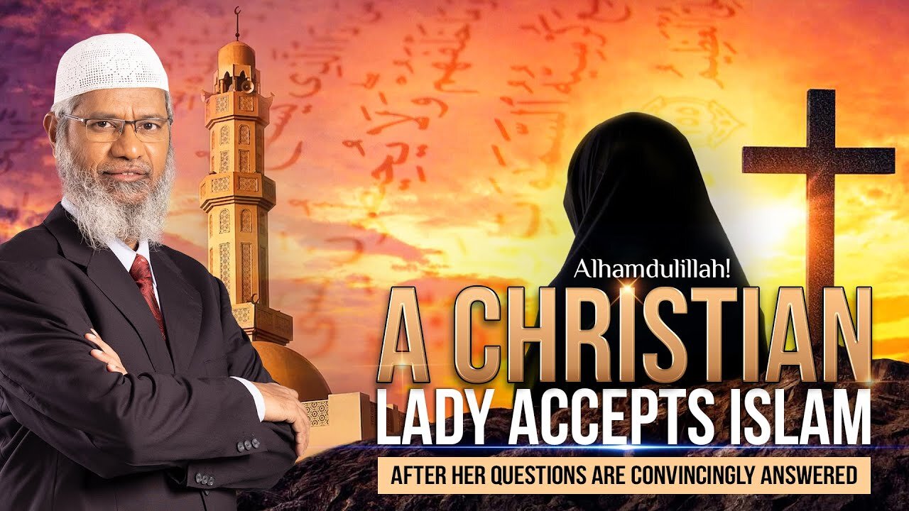 A Christian woman accepts Islam - Dr Zakir Naik