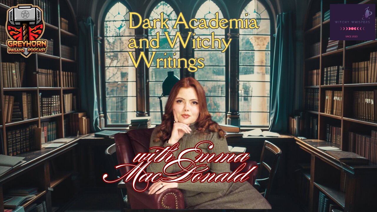 Dark Academia and Witchy Writings w/ Emma MacDonald