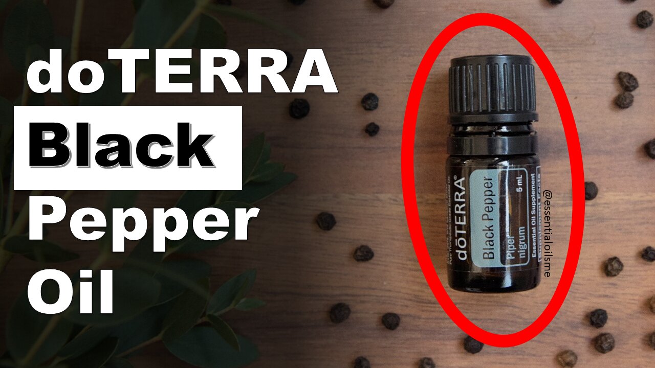 doTERRA Black Pepper Essential Oil Benefits and Uses