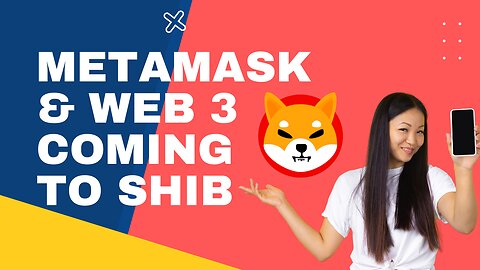 Metamask & Web 3 Feature Highlighted By SHIB !!