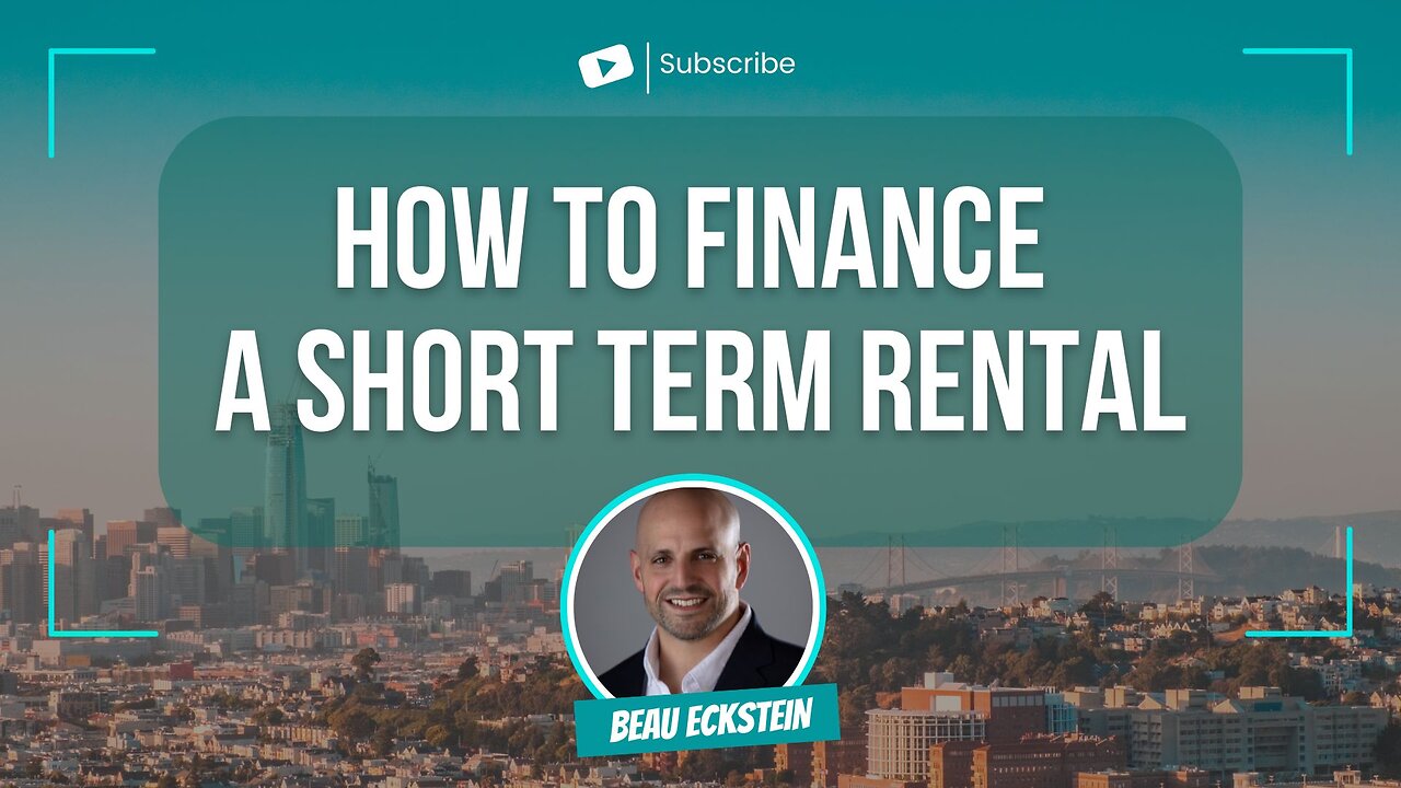 How To Finance a Short Term Rental