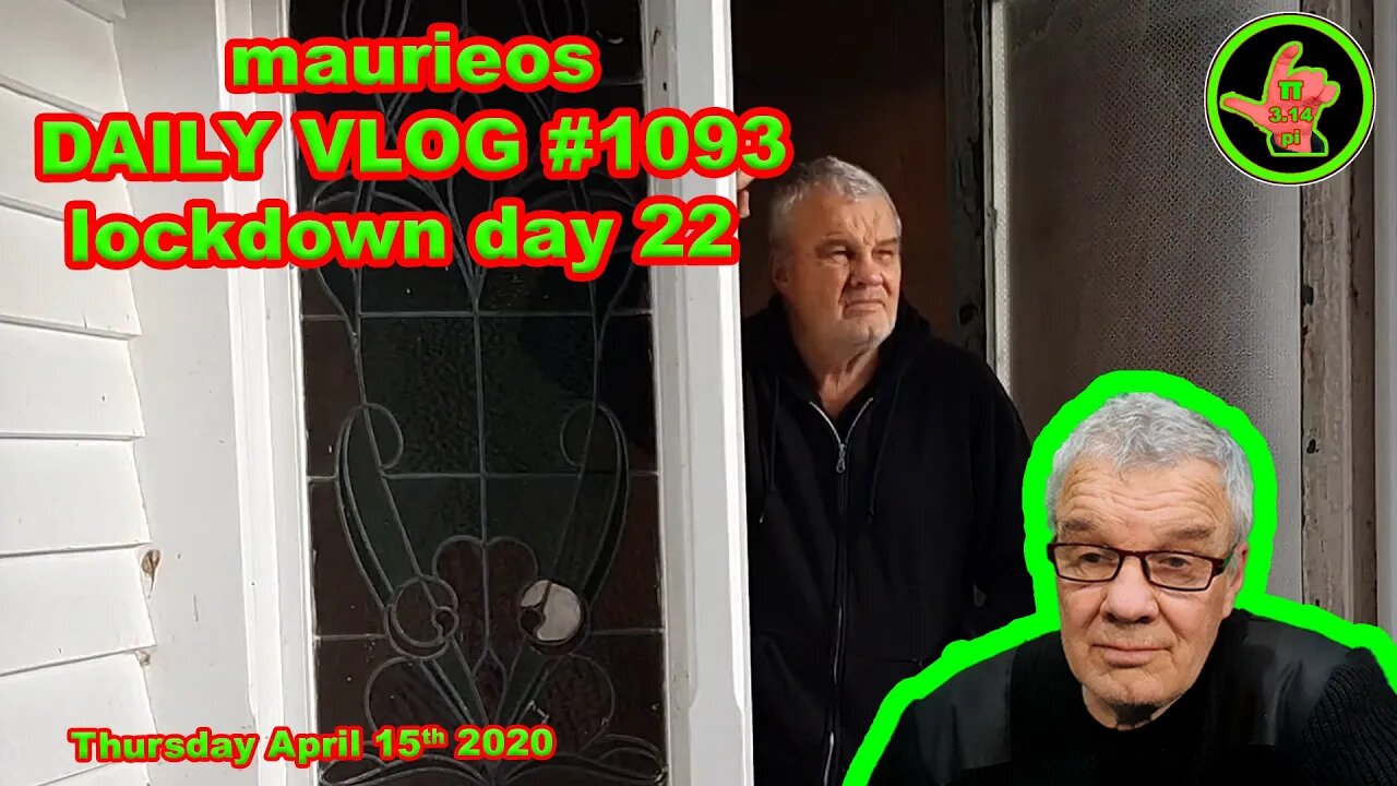 maurieos DAILY VLOG #1093 lockdown day 22