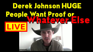 Derek Johnson Stream Dec 30 - People Want Proof or Whatever Else