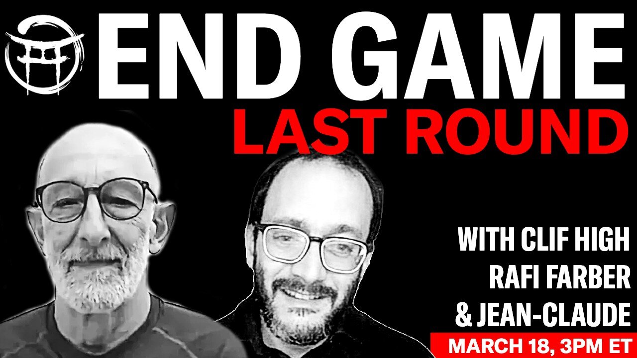 🔥🔥🔥THE END GAME; LAST ROUND With Clif High, Rafi Farber & Jean-Claude@BeyondMystic