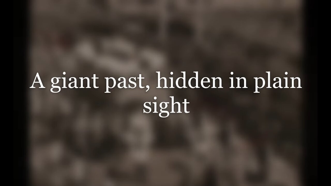 A Giant Past, Hidden In Plain Sight - MudFlood - Tartaria - Old World - HaloRockNews
