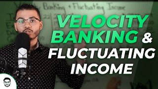 Velocity Banking & Fluctuating Income