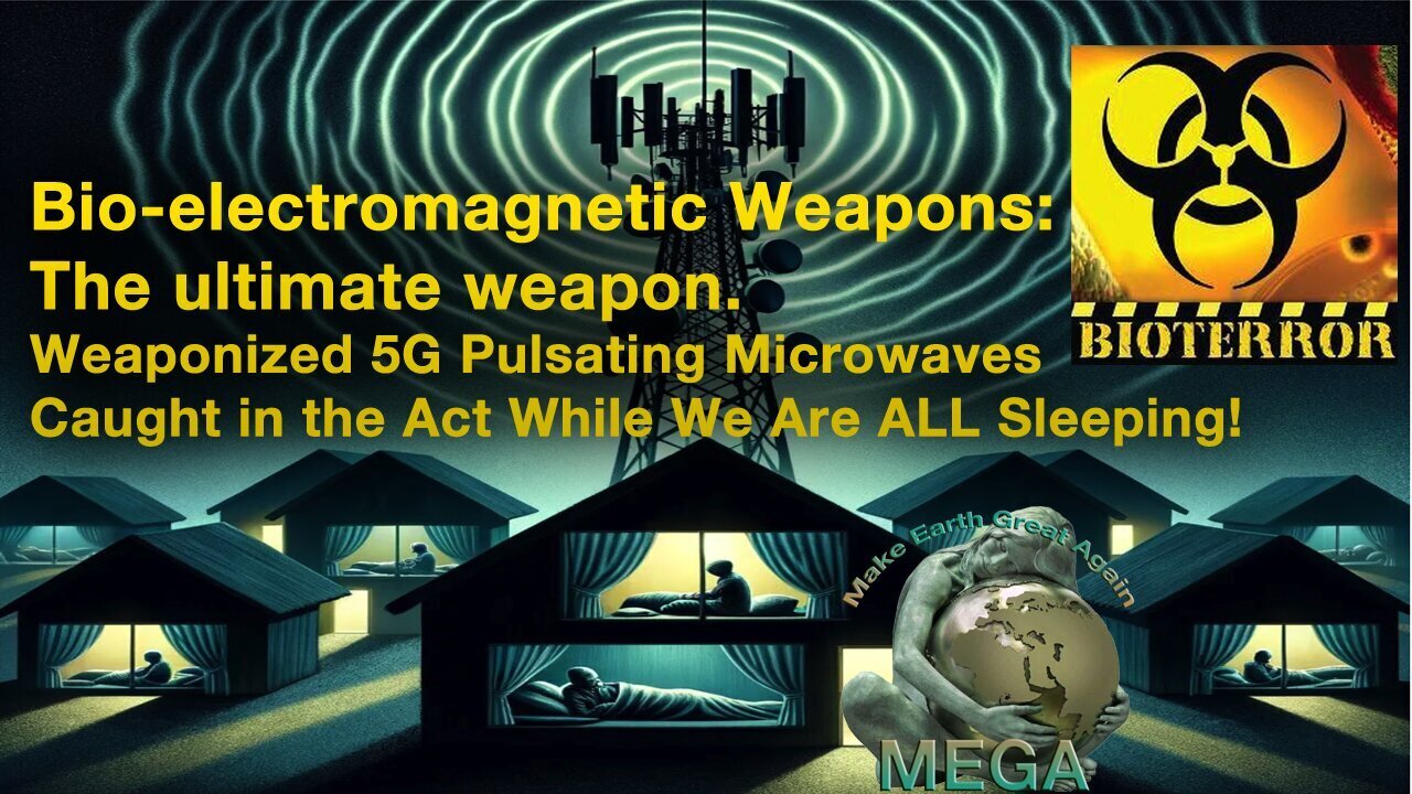 Bio-Electromagnetic Weapons; Weaponized 5G Pulsating Microwaves Caught In The Act! DustinNemos