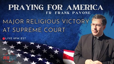 Praying for America | Religious Victory at the Supreme Court | June 21st, 2022