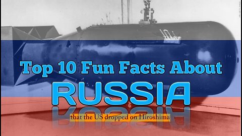 Top 10 Fun Fact About RUSSIA