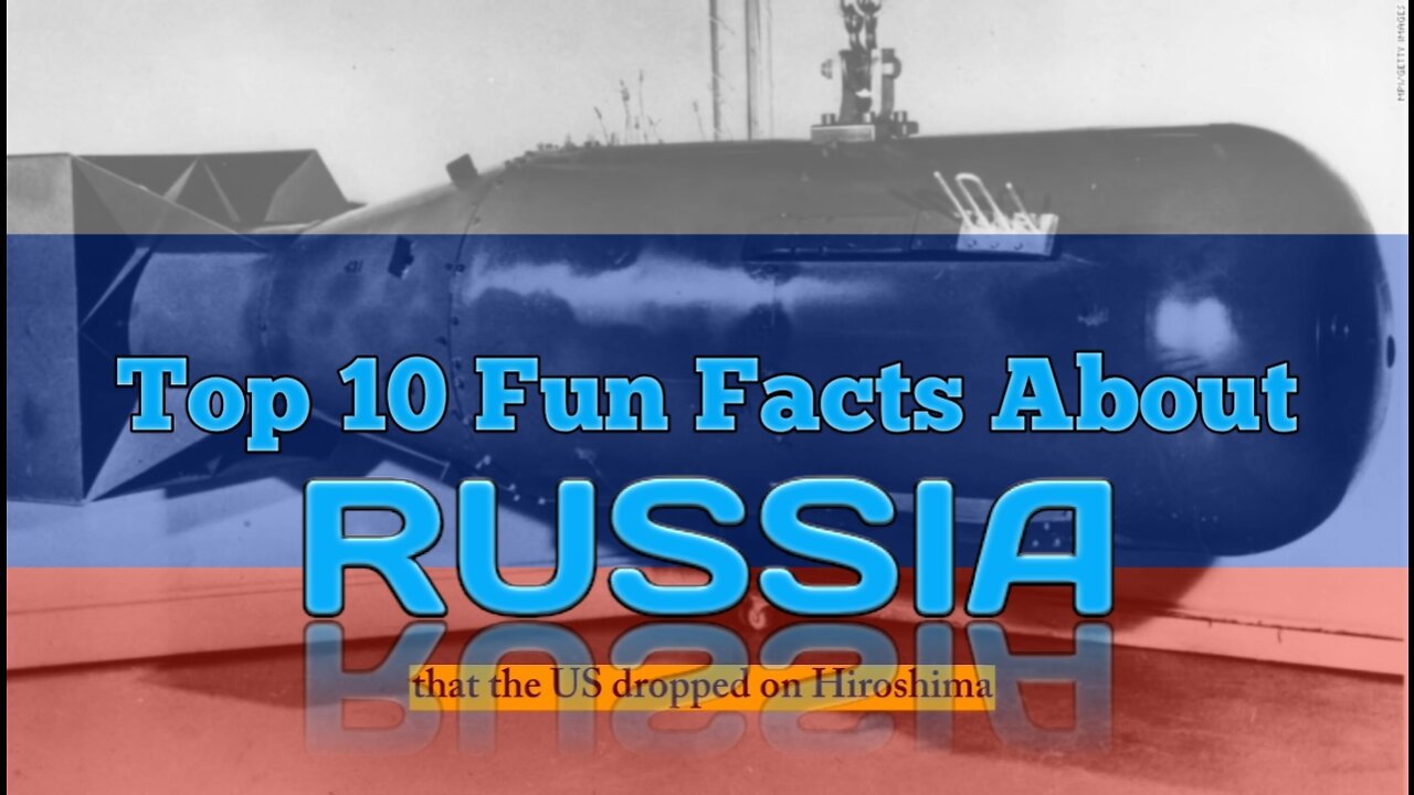 Top 10 Fun Fact About RUSSIA