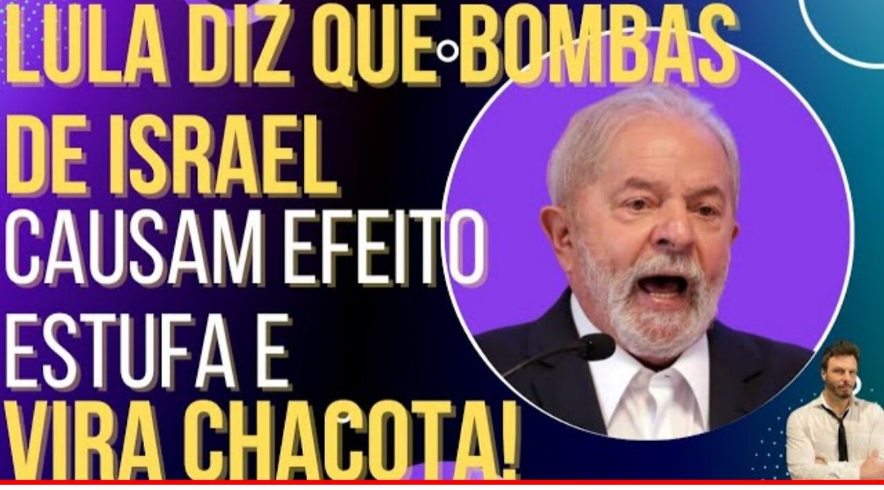 Dilmou the former prisoner Lula says that Israel bombs cause greenhouse effect and becomes teasing