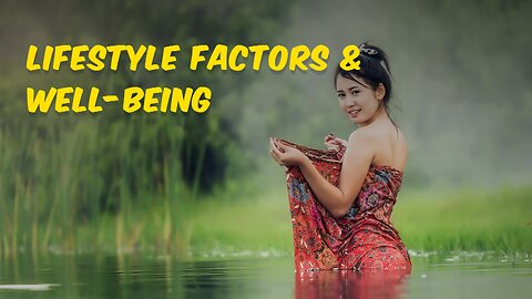 Lifestyle Factors & Well-Being