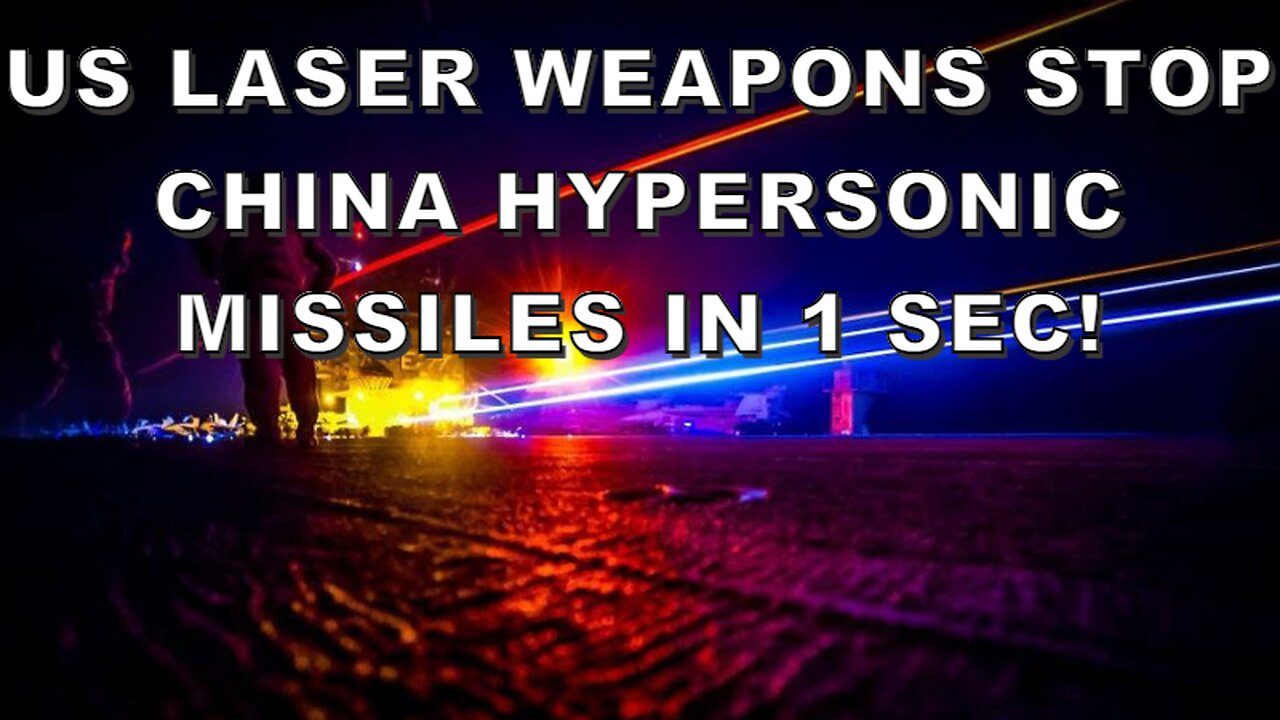 US LASER Weapons STOP China Hypersonic Missiles In 1 SEC!