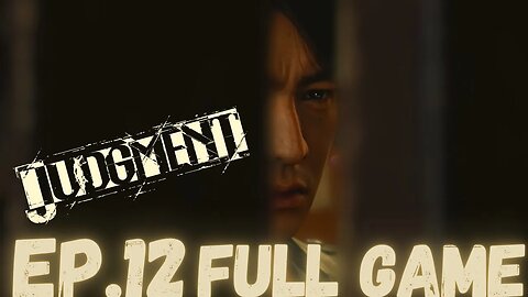 JUDGEMENT Gameplay Walkthrough EP.12 Chapter 4 Skeletons in the Closet Part 3 FULL GAME
