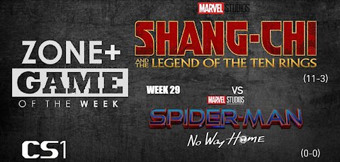 ZONE+ Game Of The Week 29: Shang-Chi (11-3) vs Spider-Man No Way Home (0-0) - Film Tournament System
